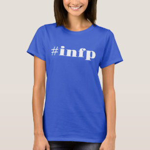 hashtag infp personality pride T-Shirt