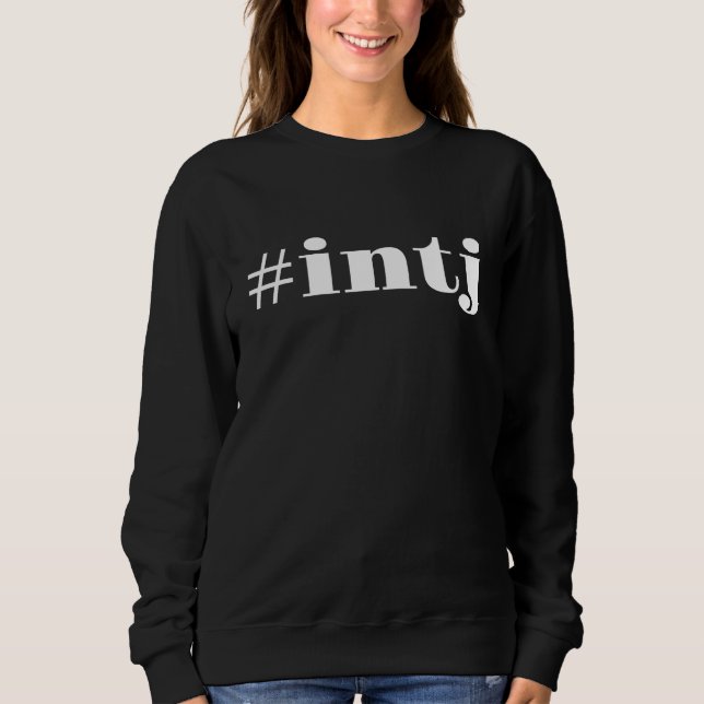 hashtag intj personality pride sweatshirt (Front)