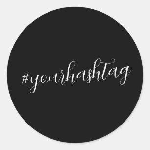 Hashtag   Modern Script Trendy Black Classic Round Sticker