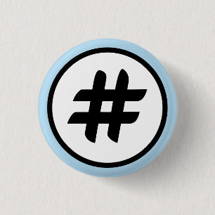 Hashtag or Pound Sign 1 Inch Round Button