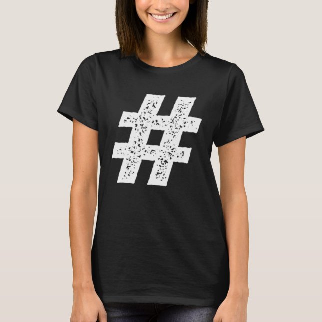 Hashtag pound sign musical sharp symbol T-Shirt (Front)