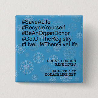 Hashtag Recycle Yourself Organ Donor pin, 2 Inch Square Button