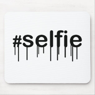 Hashtag Selfie Drooling Typography Mouse Pad