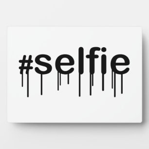 Hashtag Selfie Drooling Typography Plaque