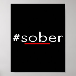 Hashtag Sober Motivational Recovery Pride Alcohol  Poster