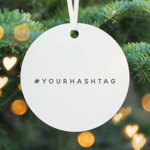 Hashtag Your Modern Trending Social Media # Metal Ornament