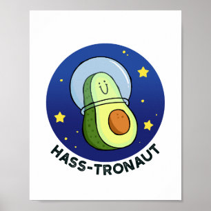Hass-tronaut Avocado Space Pun Poster