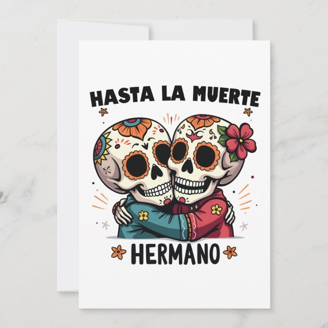 Hasta La Muerte Hermano Day of the Death Invitation (Front)