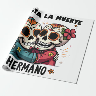 Hasta La Muerte Hermano Day of the Death Wrapping Paper