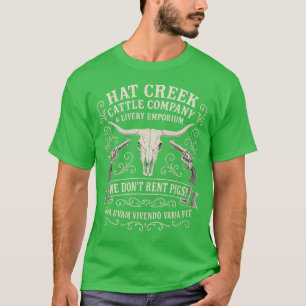 HAT CREEK CATTLE COMPANY & LIVERY EMPORIUM T-Shirt