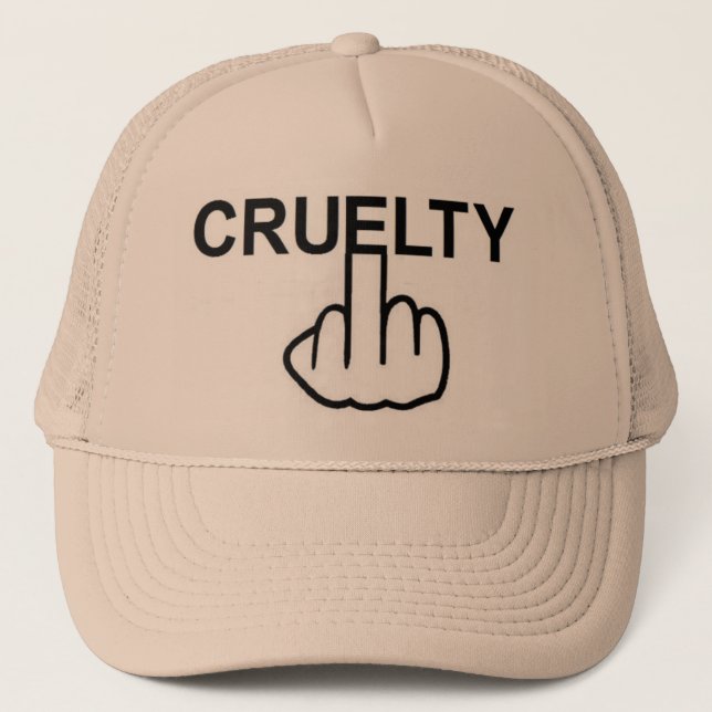 Hat Cruelty Is Cruel (Front)