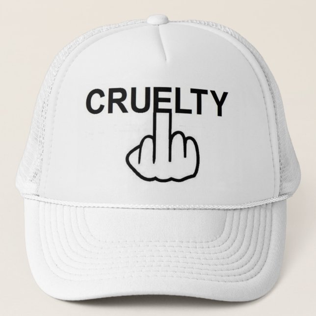 Hat Cruelty Is Cruel (Front)