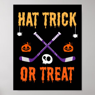 Hat Trick Or Treat Funny Hockey Halloween Costume  Poster