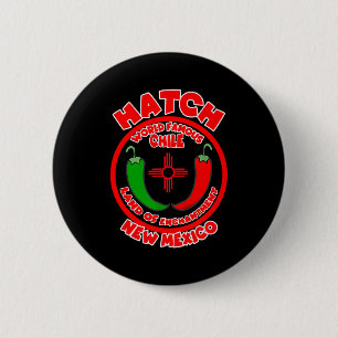 Hatch New Mexico World Famous Chile Land Of Enchan 2 Inch Round Button