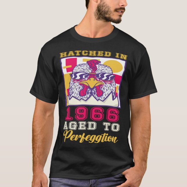 Hatched in 1966 Aged to Perfeggtion T-Shirt (Front)