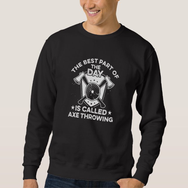 Hatchet Throwing For An Axe Throwing Champion Sweatshirt (Front)