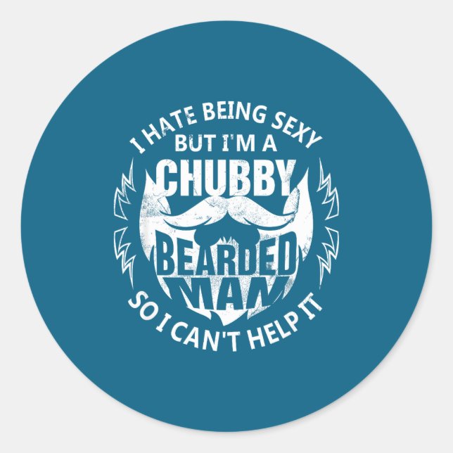 Hate But Chubby Beard Dad Classic Round Sticker (Front)