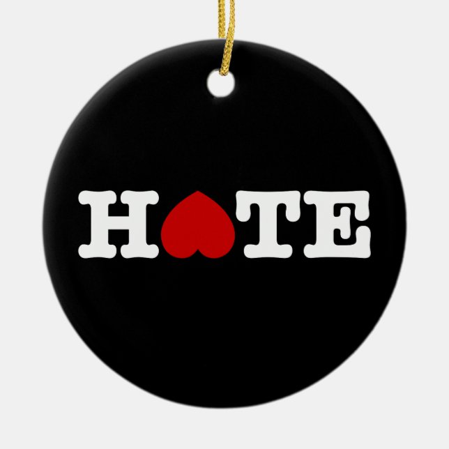 HATE CERAMIC ORNAMENT (Front)