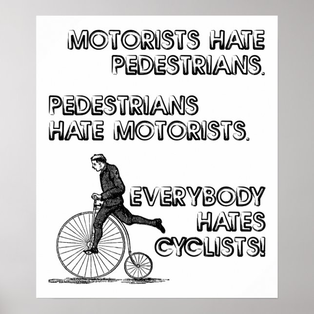 Hate Cyclists Funny Poster (Front)