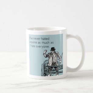 Hate everyone coffee mug