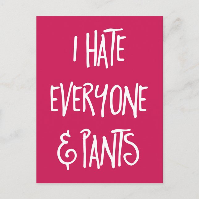 Hate Everyone & Pants Funny Quote Postcard (Front)