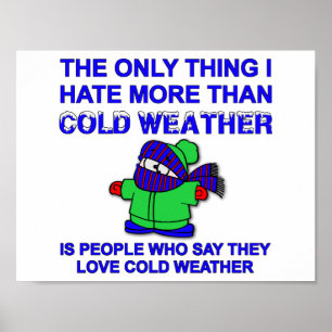 Hate Froid Météo drôle Poster