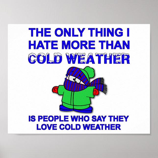 Hate Froid Météo drôle Poster (Devant)