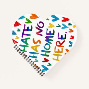 Hate Has No Home Here Colorful Heart Statement Art Notebook