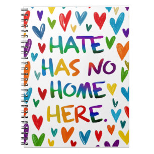 Hate Has No Home Here Colorful Heart Statement Art Notebook