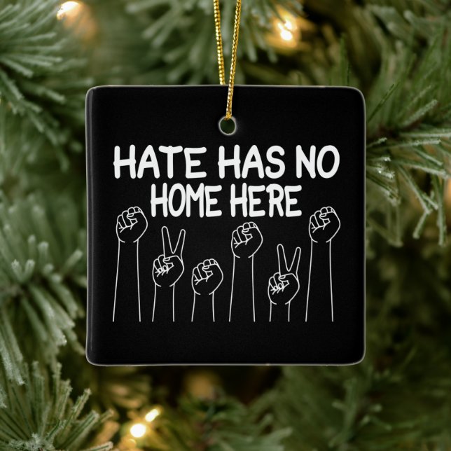 Hate Has No Home Here, Equality Social Justice Ceramic Ornament (Tree)