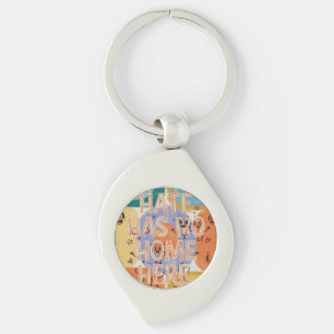Hate Has No Home Here Playful Character Art Keychain