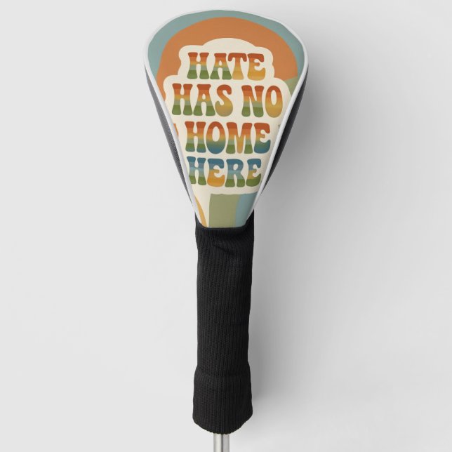 Hate Has No Home Here Retro Rainbow  Golf Head Cover (Front)