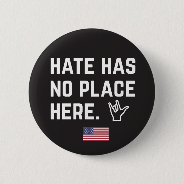 Hate Has No Place Here (ASL) 2 Inch Round Button (Front)