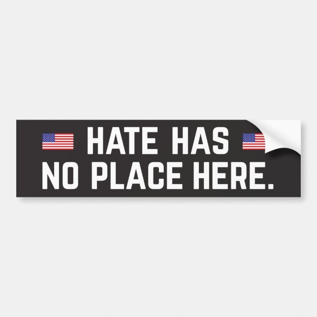 Hate Has No Place Here bumper sticker (Front)