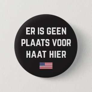 Hate Has No Place Here (Dutch translation) 2 Inch Round Button