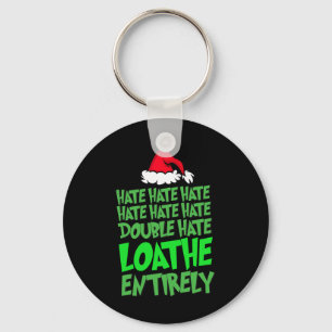 Hate Hate double hate loathe entirely Fun Christma Keychain