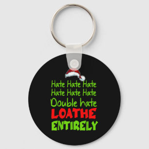 Hate Hate Double Hate Loathe Entirely Funny Christ Keychain