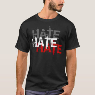 HATE, HATE, HATE Tee
