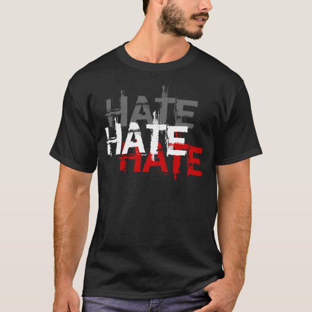 HATE, HATE, HATE Tee (Front)