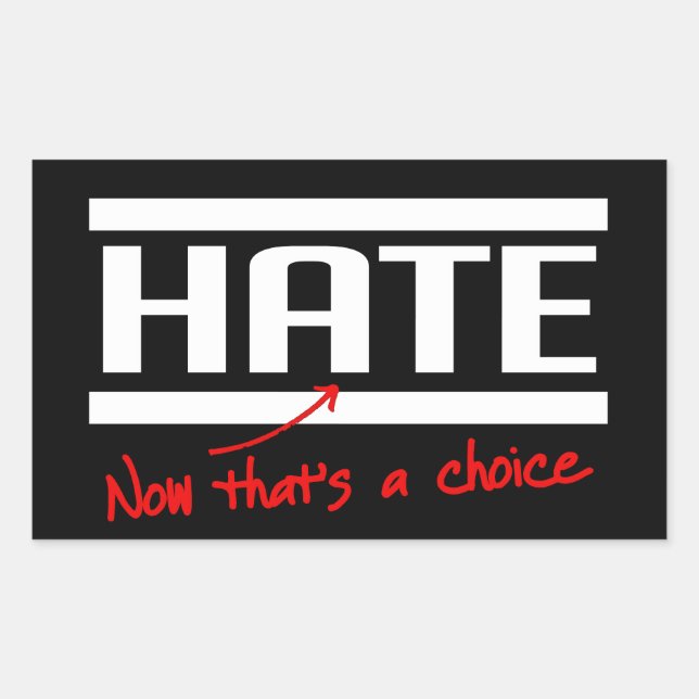 Hate is a choice sticker (Front)