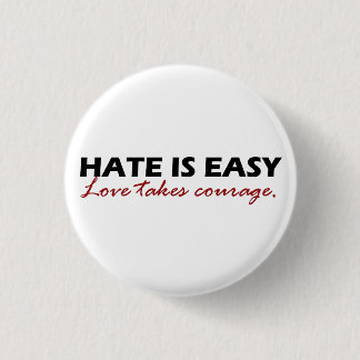 Hate is easy [button]. 1 inch round button