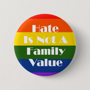 Hate Is Not A Family Value 2 Inch Round Button