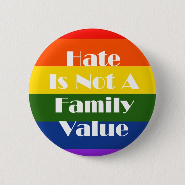 Hate Is Not A Family Value 2 Inch Round Button (Front)
