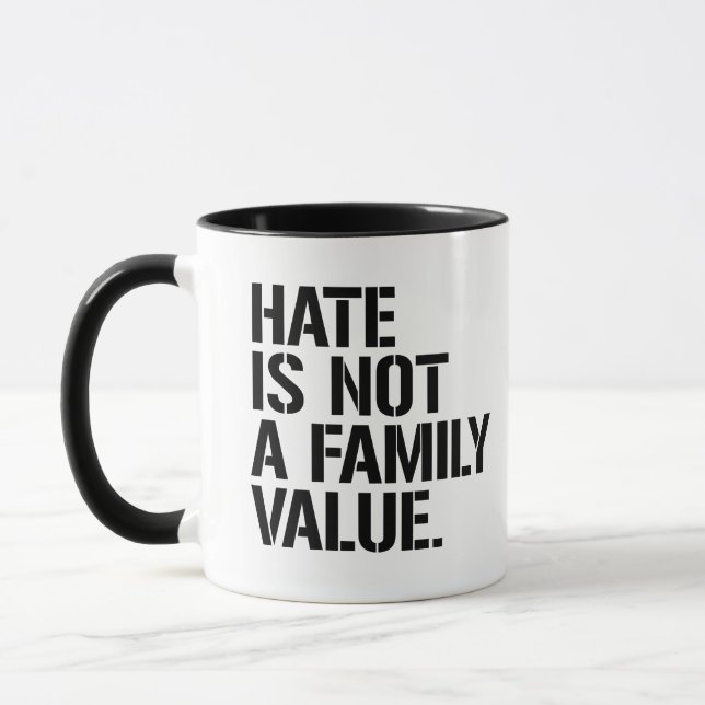 Hate is not a family value mug (Left)