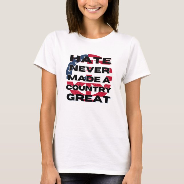 Hate Never Made A Country Great - Peace Sign T-Shirt (Front)