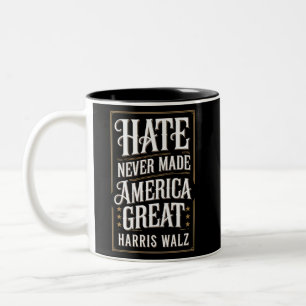 Hate Never Made America Great Kamala Harris Walz  Two-Tone Coffee Mug