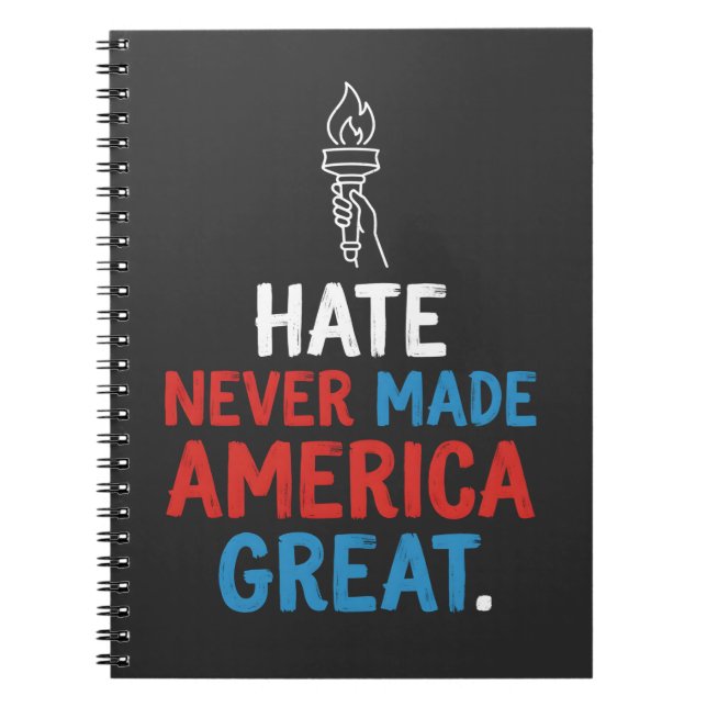 Hate Never Made America Great Patriotic Statement Notebook (Front)