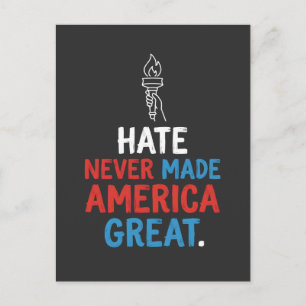 Hate Never Made America Great Patriotic Statement Postcard