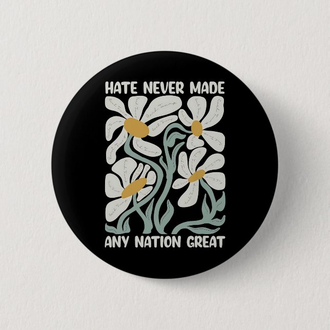Hate Never Made Any Nation Great 8647 Trump Boho F 2 Inch Round Button (Front)