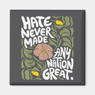 Hate Never Made Any Nation Great African Black His Magnet